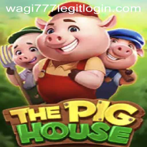ThePigHouse: A Comprehensive Guide and How It Relates to wagi777 Legit Login